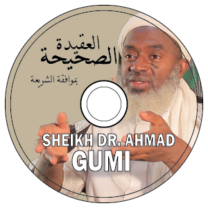 Akidatus Sahiha Bi Muwafakatish Shariah - Dr Ahmad Gumi